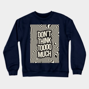 Inpirational Quotes Crewneck Sweatshirt